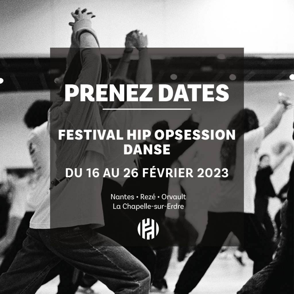 Hip Opsession Danse 2023 annonce ses dates ! - Festival Hip Opsession